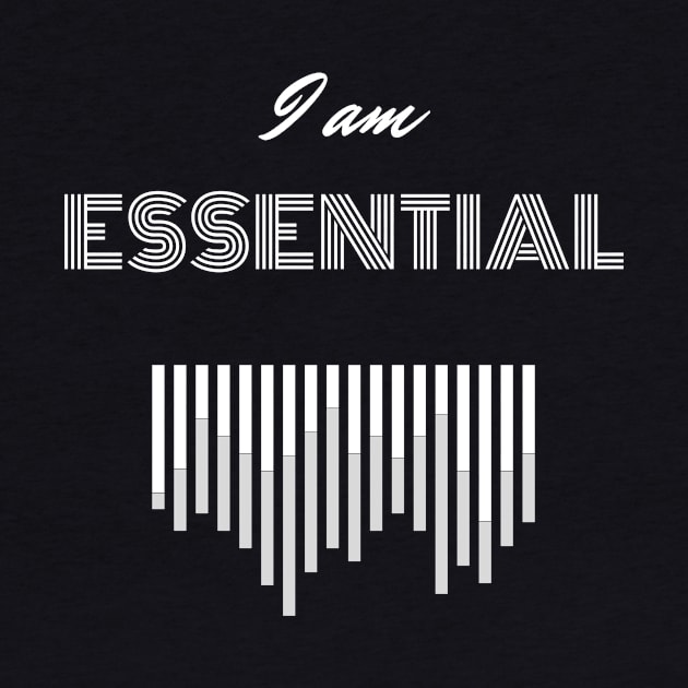 I AM ESSENTIAL by DOGwithBLANKET